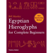 Egyptian Hieroglyphs for Complete Beginners