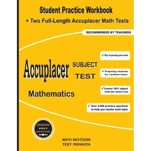 Accuplacer Subject Test Mathematics: Student Practice Workbook + Two Full-Length Accuplacer Math Tests