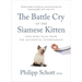 The Battle Cry of the Siamese Kitten: Even More Tales from the Accidental Veterinarian