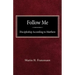 Follow Me: Discipleship According to Matthew
