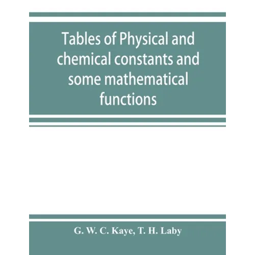 Tables of physical and chemical constants and some mathematical functions