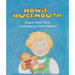 Howie Hugemouth