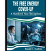 The Free Energy Cover-Up: A Hundred Year Deception