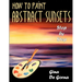 How to Paint Abstract Sunsets: Step by Step