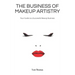 The Business of Makeup Artistry: Your Guide to a Successful Beauty Business