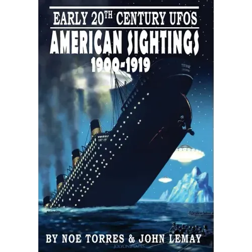 Early 20th Century UFOs: American Sightings, 1900-1919