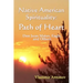 Native American Spirituality: Path Of Heart (Don Juan Matus, Eagle, And Others)