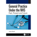General Practice Under the NHS: Past, Present and Future