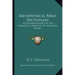 Metaphysical Bible Dictionary: An Interpretation of the Symbolical Meaning of Scripture Names