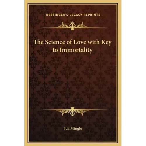 The Science of Love with Key to Immortality