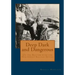Deep, Dark and Dangerous: On the Bottom with the Northwest Salvage Divers