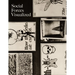 Social Forces Visualized: Photography and Scientific Charity 1900-1920