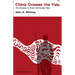 China Crosses the Yalu: The Decision to Enter the Korean War
