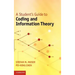 A Student's Guide to Coding and Information Theory