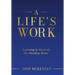 A Life's Work: Learning to Overrule My Mindless Brain