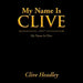 My Name Is Clive: My Name Is Clive