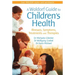 A Waldorf Guide to Children's Health: Illnesses, Symptoms, Treatments and Therapies
