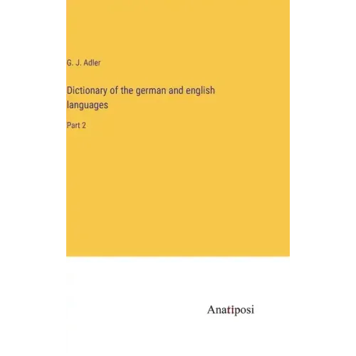 Dictionary of the german and english languages: Part 2