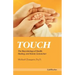 Touch: The Neurobiology of Health, Healing, and Human Connection