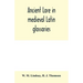 Ancient lore in medieval Latin glossaries