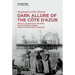 Dark Allure of the Côte d'Azur: Beauty, Leisure and Violence on the French Riviera Since the Eighteenth Century