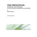 The Principles: Happiness and Integrity in Love, Health, Parenting, and Work