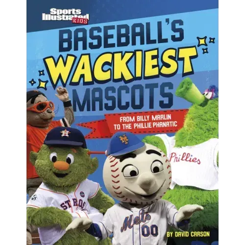 Baseball's Wackiest Mascots: From Billy Marlin to the Phillie Phanatic