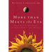 More Than Meets the Eye: Fascinating Glimpses of God's Power and Design