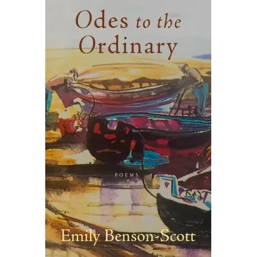 Odes to the Ordinary: Poems