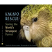 Kakapo Rescue: Saving the World's Strangest Parrot