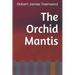 The Orchid Mantis