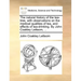 The Natural History of the Tea-Tree, with Observations on the Medical Qualities of Tea, and Effects of Tea-Drinking. by John Coakley Lettsom, ...