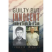 Guilty But Innocent: From a Teen to a Con