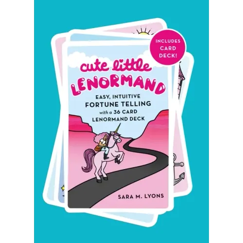 Cute Little Lenormand: Easy, Intuitive Fortune Telling with a 36 Card Lenormand Deck