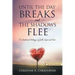 Until The Day Breaks and The Shadows Flee: A Devotional Trilogy of Faith Hope and Love