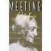 Meeting Life: Writings and Talks on Finding Your Path Without Retreating from Society