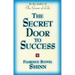 The Secret Door to Success: By the Author of the Game of Life