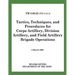 Tactics, Techniques, and Procedures for Corps Artillery, Division Artillery, and Field Artillery Brigade Operations (FM 3-09.22)
