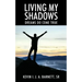 Living My Shadows: Dreams Do Come True