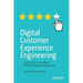 Digital Customer Experience Engineering: Strategies for Creating Effective Digital Experiences