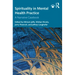 Spirituality in Mental Health Practice: A Narrative Casebook