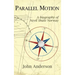 Parallel Motion: A Biography of Nevil Shute Norway