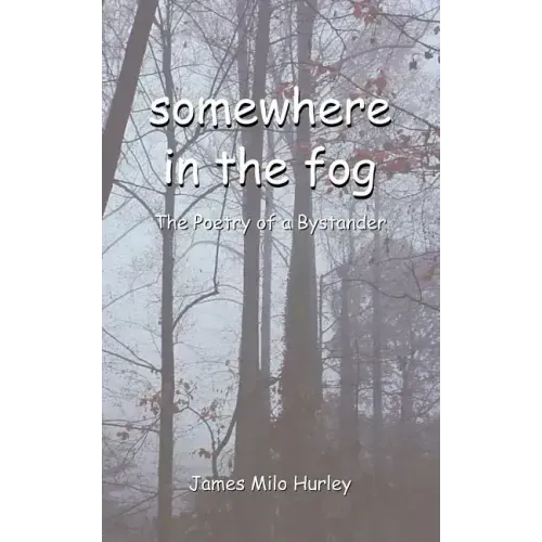 somewhere in the fog