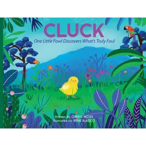 Cluck: One Fowl Finds Out What's Truly Foul