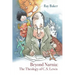 Beyond Narnia: The Theology and Apologetics of C.S. Lewis