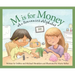 M Is for Money: An Economics Alphabet