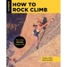 How to Rock Climb