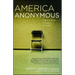 America Anonymous: Eight Addicts in Search of a Life