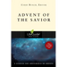Advent of the Savior: 6 Studies for Individuals and Groups