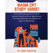 NASM CPT Study Guide! Certified Personal Trainer Exam Prep Practice Questions for the National Academy of Sports Medicine